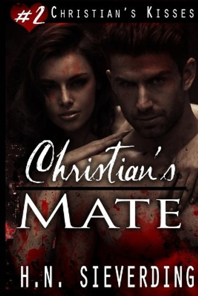 Christian's Mate by H N Sieverding 9781985063631