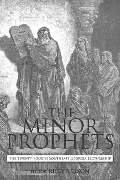 The Minor Prophets by Riley Nelson 9781695690974