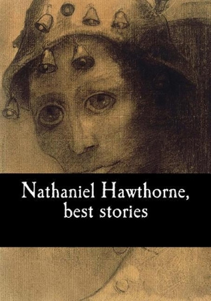 Nathaniel Hawthorne, best stories by Nathaniel Hawthorne 9781975892258