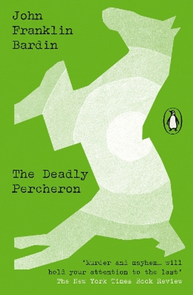 The Deadly Percheron by John Franklin Bardin 9780241687024