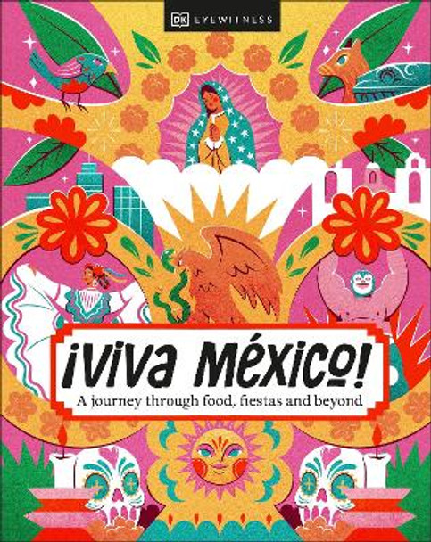 ¡Viva Mexico! by DK Eyewitness 9780241679883