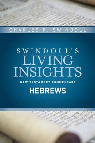 Insights On Hebrews by Charles R. Swindoll 9781414393773