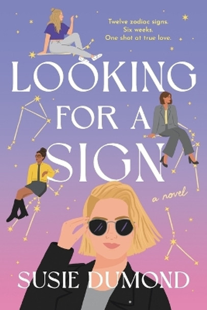 Looking for a Sign: A Novel by Susie Dumond 9780593596272