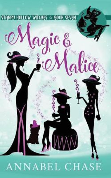 Magic & Malice by Annabel Chase 9781720244462