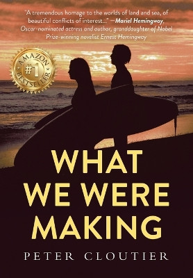 What We Were Making by Peter Cloutier 9781958729311