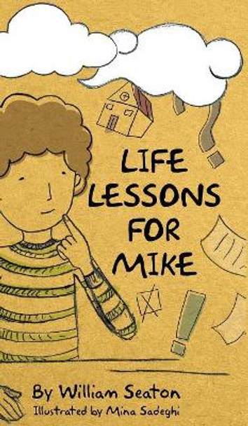 Life Lessons for Mike by William Seaton 9781633020917