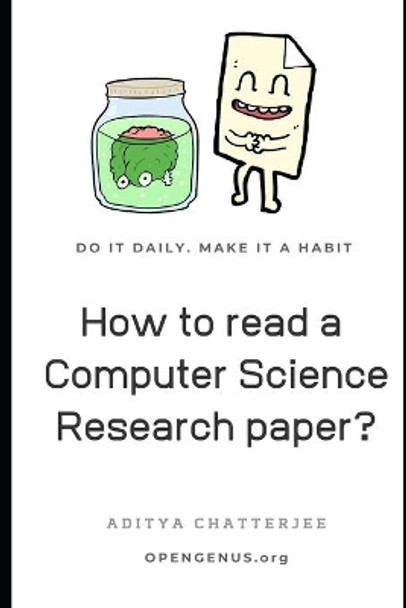 How to read a Computer Science Research paper? by Aditya Chatterjee 9781651624685