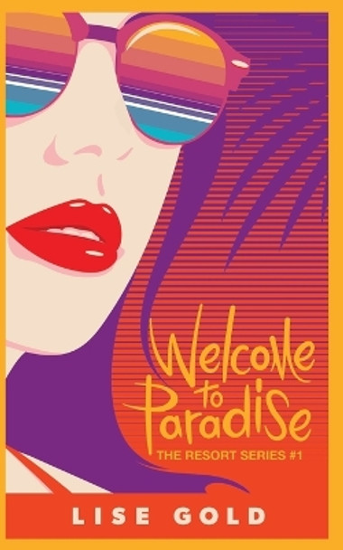 Welcome To Paradise by Lise Gold 9781838164331