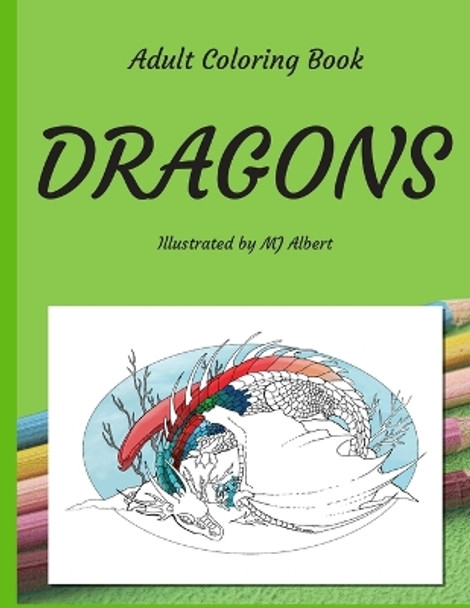 Adult Coloring Book Dragons by Mj Albert 9781794844247