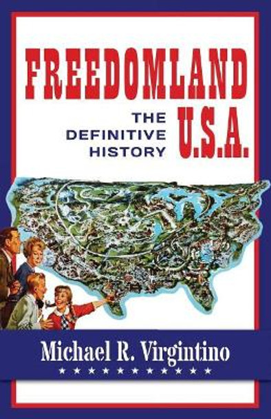 Freedomland U.S.A.: The Definitive History by Bob McLain 9781683901778