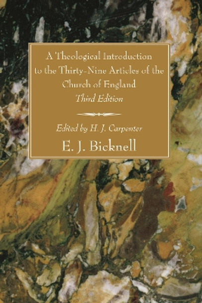 A Theological Introduction to the Thirty-Nine Articles of the Church of England by E J Bicknell 9781556356827