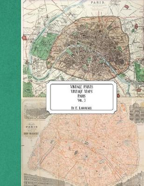 Vintage Prints: Vintage Maps: Vol. 3 by E Lawrence 9781726243933