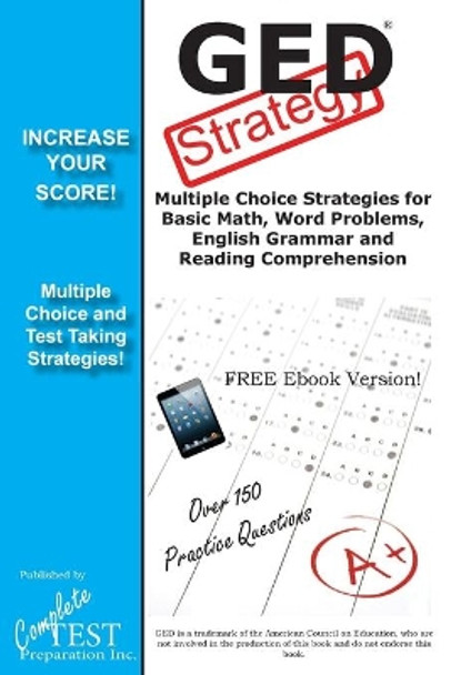 GED Test Strategy: Winning Multiple Choice Strategies for the GED Test by Complete Test Preparation Inc 9781772450200