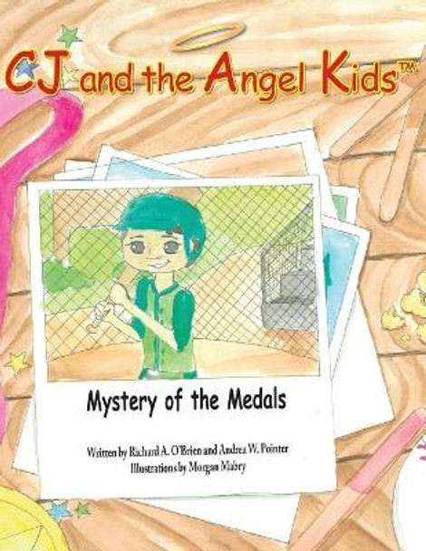 CJ and the Angel Kids: Mystery of the Medals by Andrea W Pointer 9781514840924