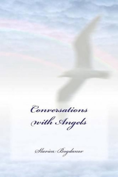 Conversations with Angels by Slavica Bogdanov 9781453799215