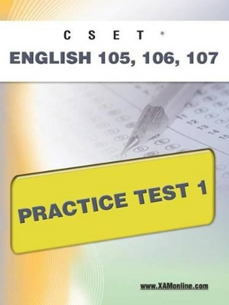 Cset English 105, 106 Practice Test 1 by Sharon A Wynne 9781607871613
