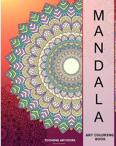 Mandala Art Coloring Book(Dover Design Coloring Books): Mandala Art Coloring Book by Tooning Artwork 9781544142241