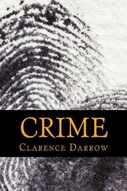 Crime by Clarence Darrow 9781545400357