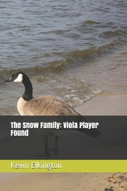 The Snow Family: Viola Player Found by Kevin Elkington 9781657807334