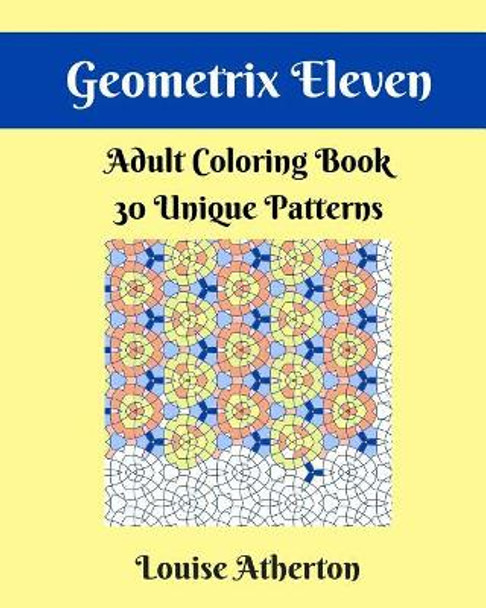 Geometrix Eleven: Coloring for Adults by Louise Atherton 9781546988465