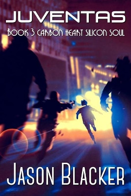 Juventas: Book 3 by Jason Blacker 9781927623855