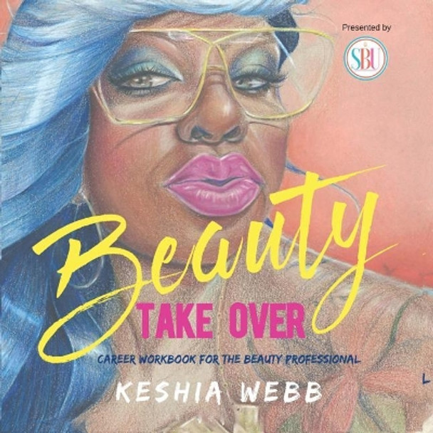 Beauty Take Over by Keshia Webb 9781799170754