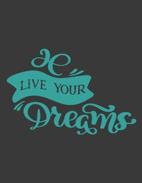 Live Your Dreams: Stress Relief Coloring Pages With Inspirational Words, Adults' Coloring Book For Relaxation by Heavenlyjoy Annan 9798655761209