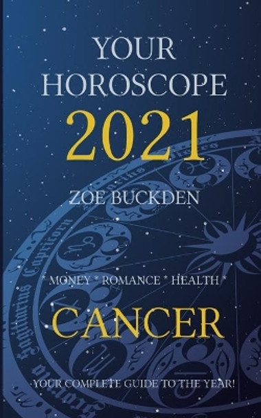 Your Horoscope 2021: Cancer by Zoe Buckden 9798674354734