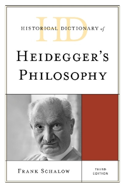 Historical Dictionary of Heidegger's Philosophy by Frank Schalow 9781538169483