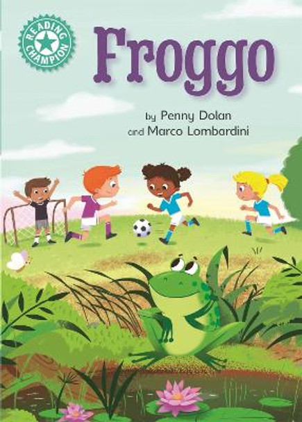 Reading Champion: Froggo: Independent Reading Turquoise 7 by Penny Dolan