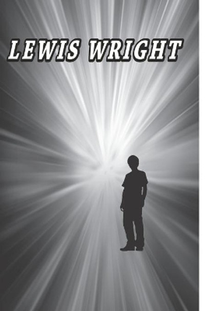 Lewis Wright by Chaz Louis Dowdell MR 9781540867070