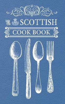 The Scottish Cook Book by Amberley Publishing