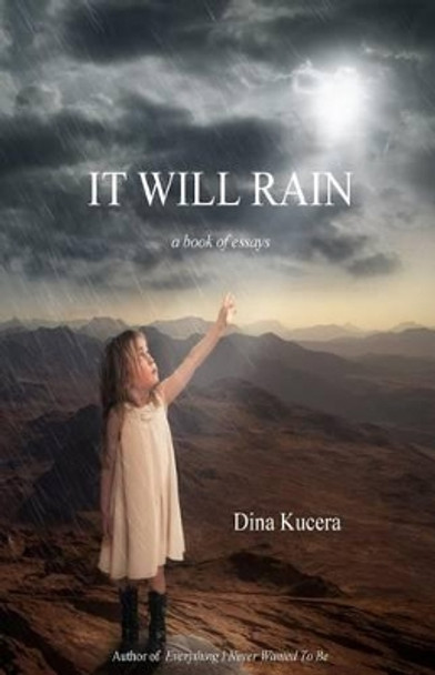 It Will Rain: A book of essays by Julia Bristow 9781511997218