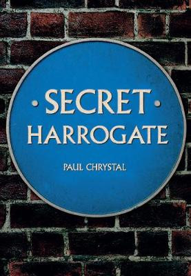 Secret Harrogate by Paul Chrystal