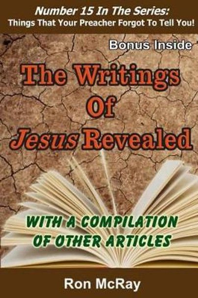 The Writings Of Jesus Revealed by Ron McRay 9781541198524