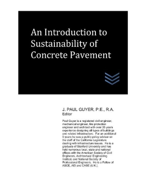 An Introduction to Sustainability of Concrete Pavement by J Paul Guyer 9798636920809