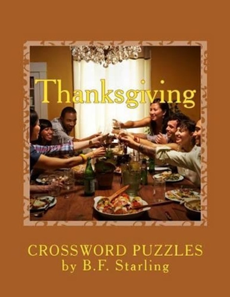 Thanksgiving: Crossword Puzzles by B F Starling 9781519421982