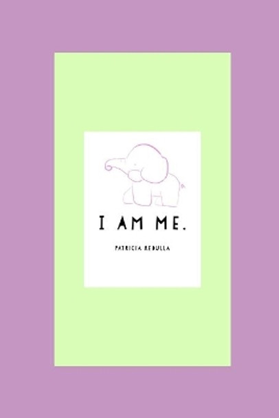 I Am Me. by Patricia R Redulla 9781793313935