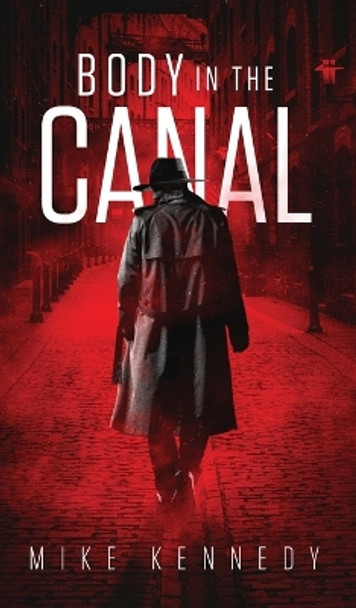 Body in the Canal by Mike Kennedy 9781733977265