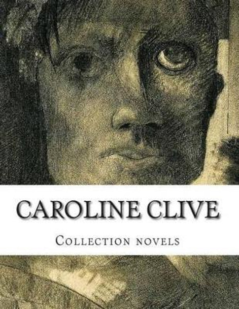 Caroline Clive, Collection novels by Caroline Clive 9781500382582