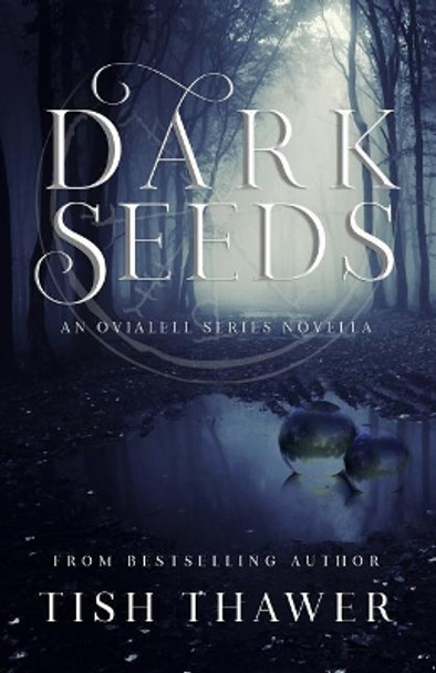 Dark Seeds by Tish Thawer 9781977543325