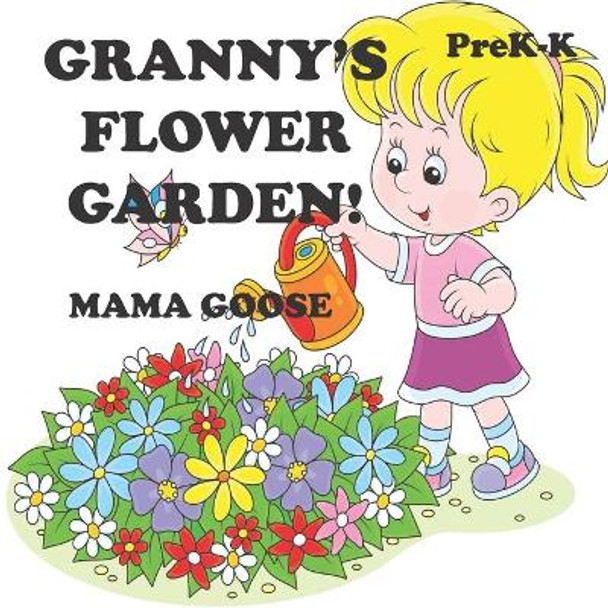 Granny's Flower Garden! by Mama Goose 9781947799455