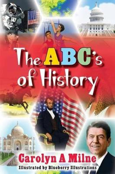 The ABC's of History by Blueberry Illustrations 9781490964621