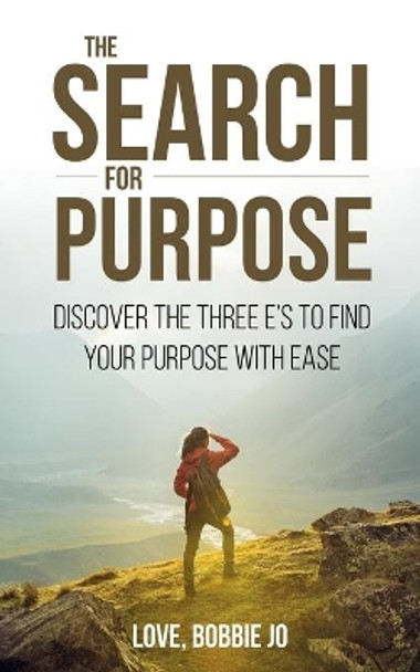 The Search for Purpose by Love Bobbie Jo 9781736121023