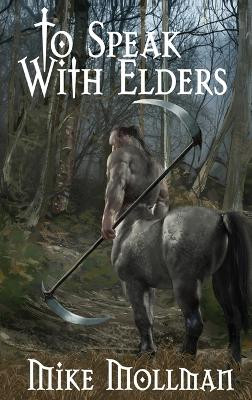To Speak With Elders by Mike Mollman 9781737052432