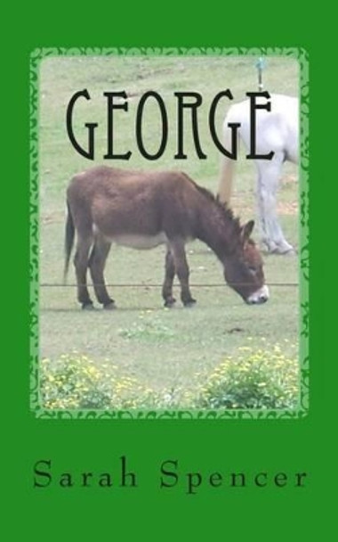 George by Sarah a Spencer 9781508693291