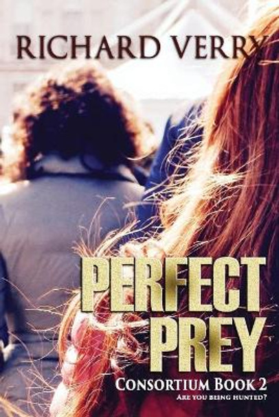 Perfect Prey by Richard Verry 9781722121129