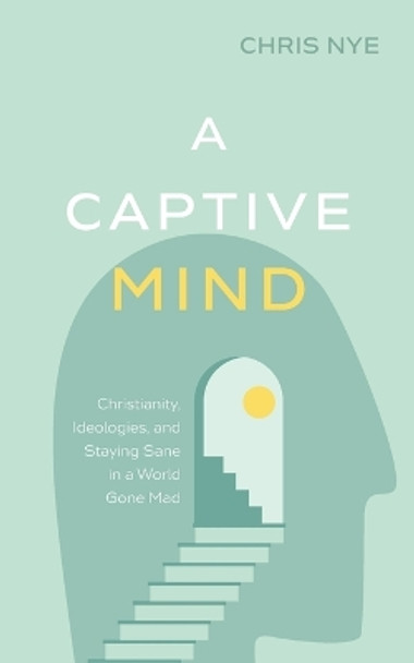 A Captive Mind by Chris Nye 9781666744910