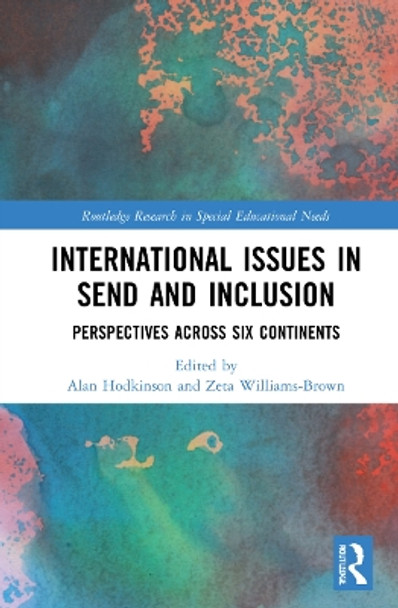 International Issues in SEND and Inclusion: Perspectives Across Six Continents by Alan Hodkinson 9781032011011