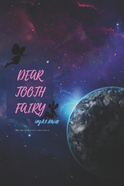 Dear Tooth Fairy: A tooth fairy tale for kids by Uyai Onuk 9798507706020